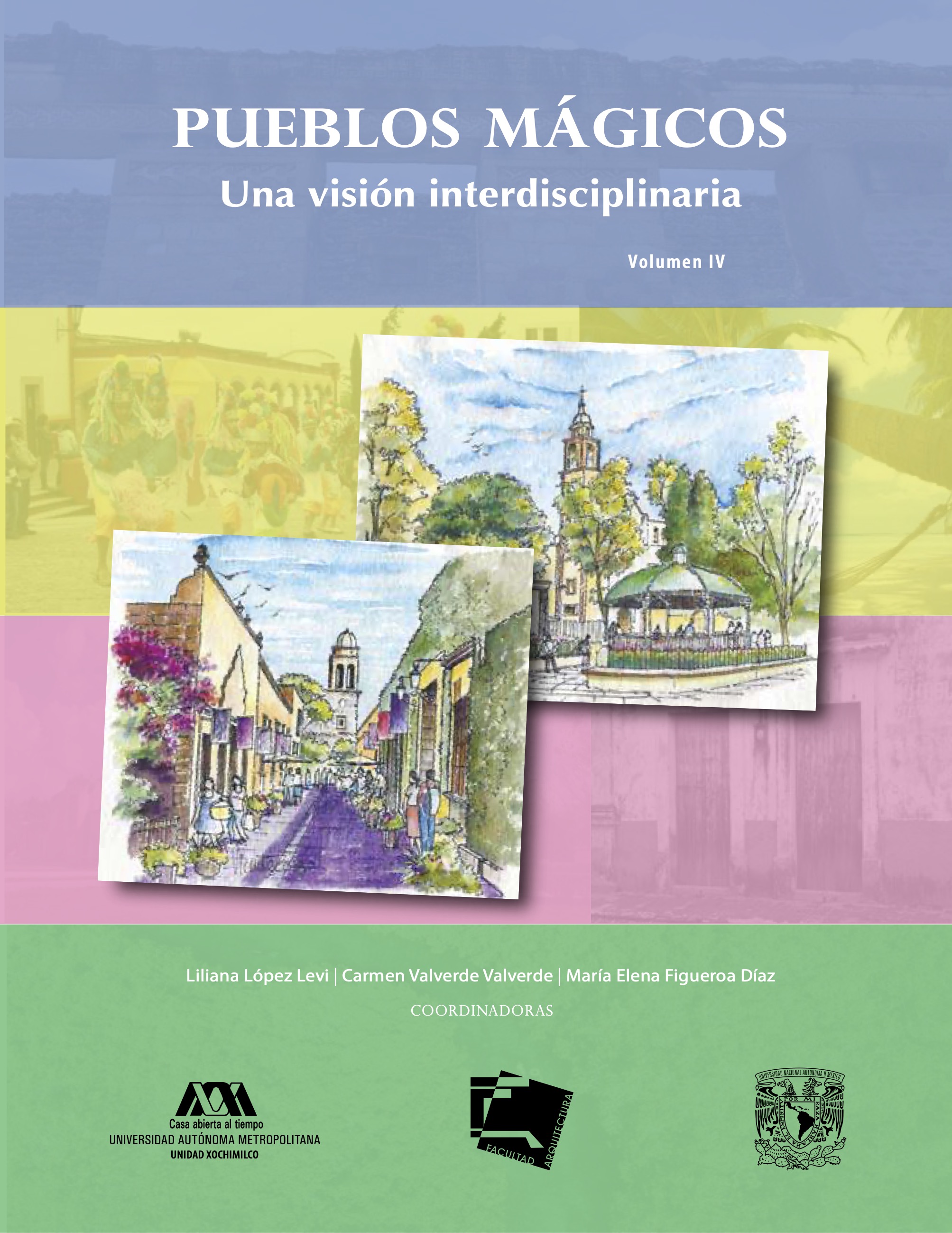 Pueblos mágicos. Una visión interdisciplinaria